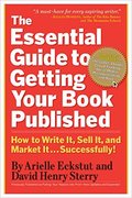 The Essential Guide to Getting Your Book Published-Arielle Eckstut & David Henry Sterry