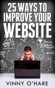 25 Ways To Improve Your Website-Vinny O'Hare