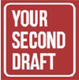 Your Second Draft Writing, Editing & Proofreading Services-Your Second Draft