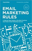Email Marketing Rules: A Step-by-Step Guide to the Best Practices ...-Chad White