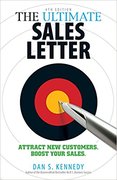 The Ultimate Sales Letter: Attract New Customers. Boost your Sales.-Dan S. Kennedy